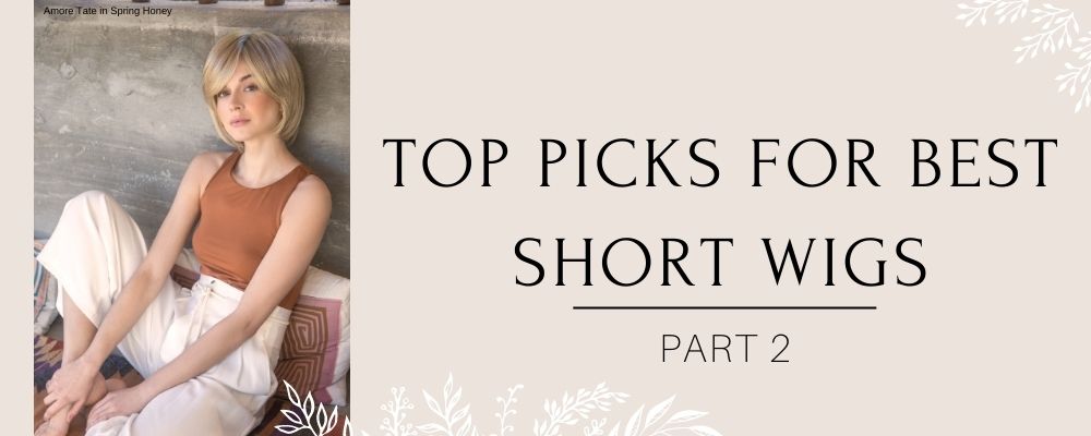 Top Picks for Best Short Wigs Part 2