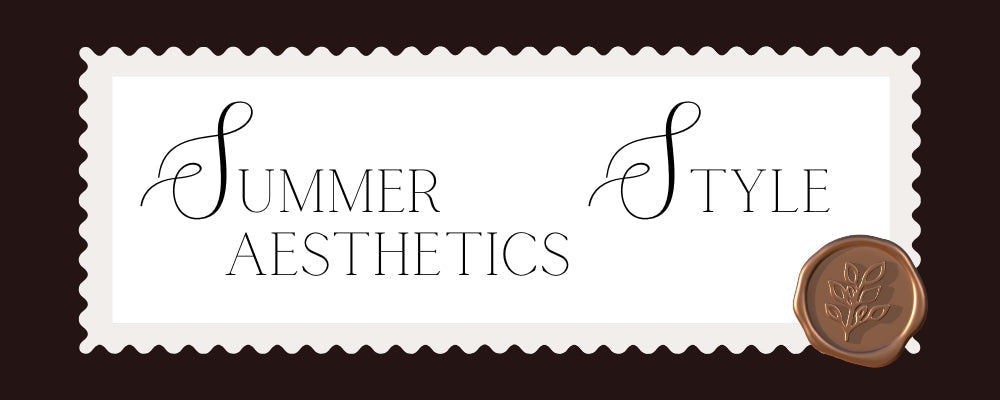 Summer Style Aesthetics