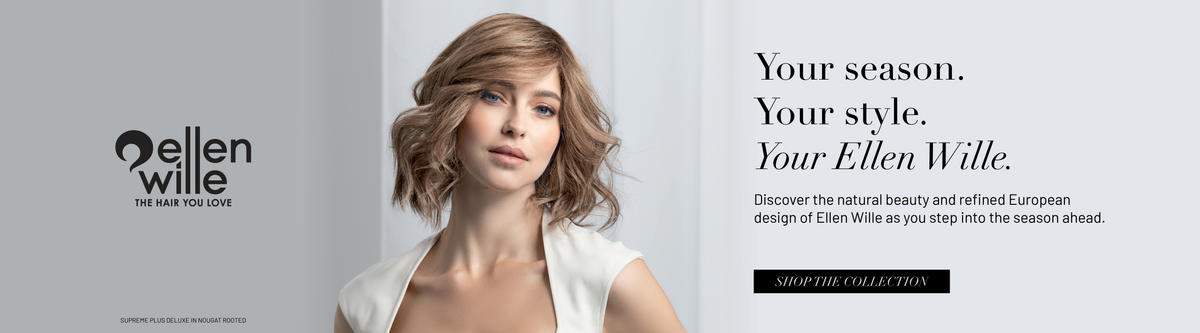 Your season. Your style. Your Ellen Wille. Discover the natural beauty and refined European design of Ellen Wille as you step into the season ahead. Shop the collection today. Ellen Wille, The Hair You Love. Model wearing Supreme Plus Deluxe in Nougat Rooted.