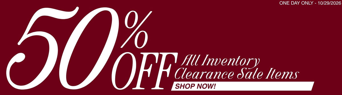 One day only! Ends 10/29/2026. 50% off all inventory clearance sale items. Shop Now!
